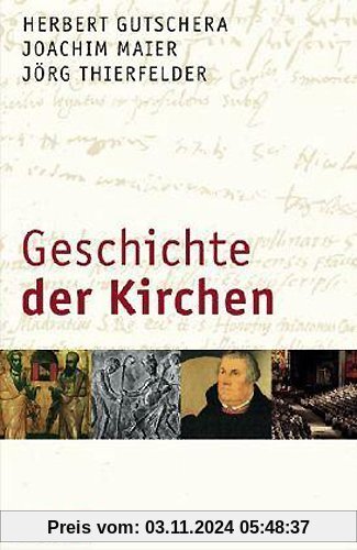 Geschichte der Kirchen: Ein ökumenisches Sachbuch: Ein ökomenisches Sachbuch