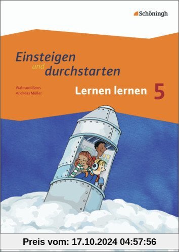 Einsteigen und durchstarten - Lernen lernen in den Klassen 5 und 6: Arbeitsheft 1: Klasse 5 - Basis