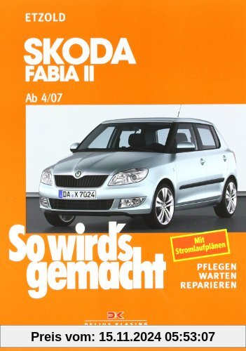 Skoda Fabia II ab 4/07: So wird's gemacht - Band 150: pflegen - warten - reparieren