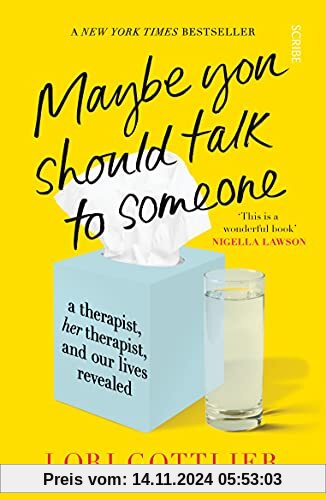 Maybe You Should Talk to Someone: A Therapist, her therapist and our lives revealed