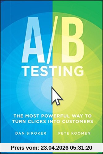 A / B Testing: The Most Powerful Way to Turn Clicks Into Customers