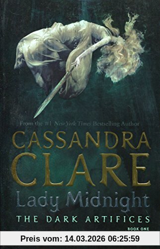 Cassandra Clare Lady Midnight, The Dark Artifices 01