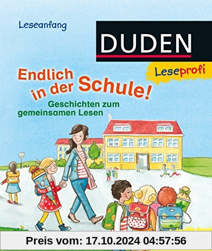 Leseprofi - Endlich in der Schule!: Geschichten zum gemeinsamen Lesen