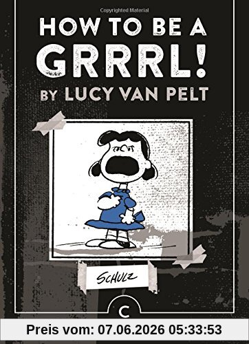 How to Be a Grrrl: By Lucy van Pelt (Canons)