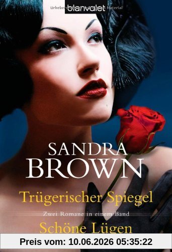 Trügerischer Spiegel / Schöne Lügen: Zwei Romane in einem Band
