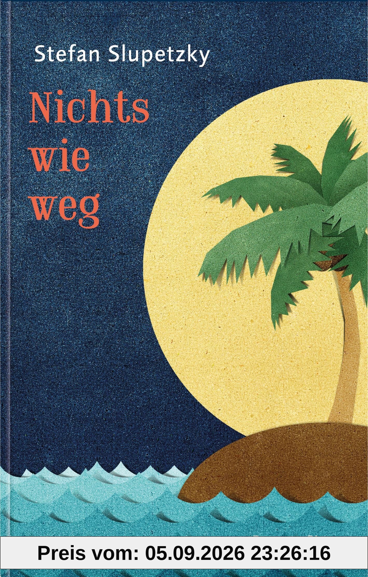 Nichts wie weg: Roman