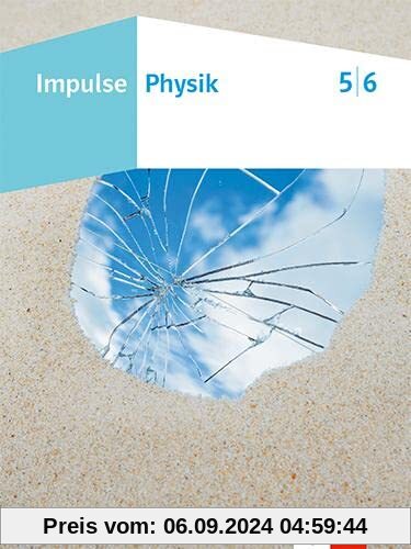 Impulse Physik 5/6. Ausgabe Niedersachsen: Schulbuch Klassen 5/6