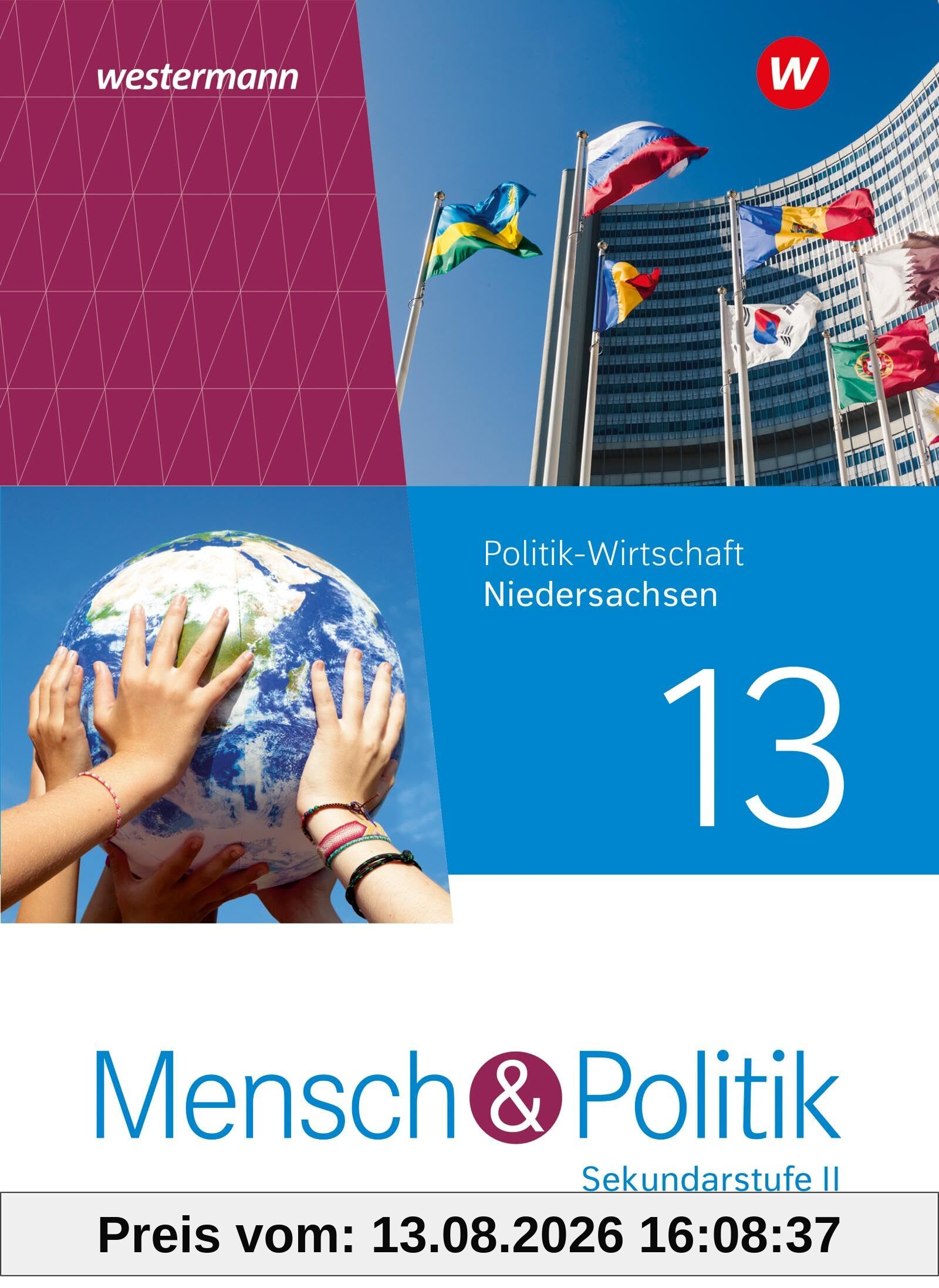 Mensch und Politik SII - Ausgabe 2023 für Niedersachsen: Schulbuch 13: Sekundarstufe 2 - Ausgabe 2023