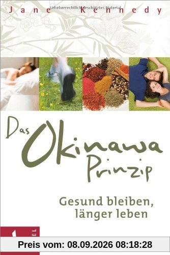 Das Okinawa-Prinzip: Gesund bleiben, länger leben
