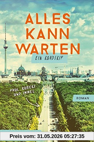 Marc Hofmann Alles Kann Warten, Ein Roadtrip (+ E-Book Inside)