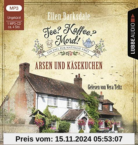 Tee? Kaffee? Mord! - Arsen und Käsekuchen: Teil 07. Ungekürzt. (Nathalie Ames ermittelt, Band 7)