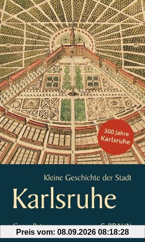 Kleine Geschichte der Stadt Karlsruhe