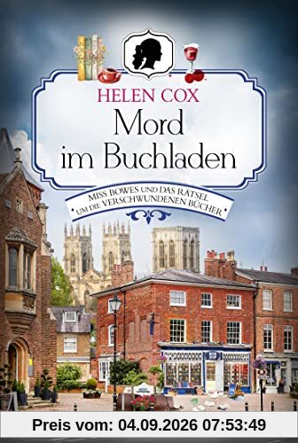 Mord im Buchladen: Miss Bowes und das Rätsel um die verschwundenen Bücher. Kriminalroman (Ein Yorkshire-Krimi, Band 2)
