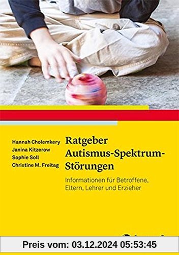 Ratgeber Autismus-Spektrum-Störungen: Informationen für Betroffene, Eltern, Lehrer und Erzieher (Ratgeber Kinder- und Ju