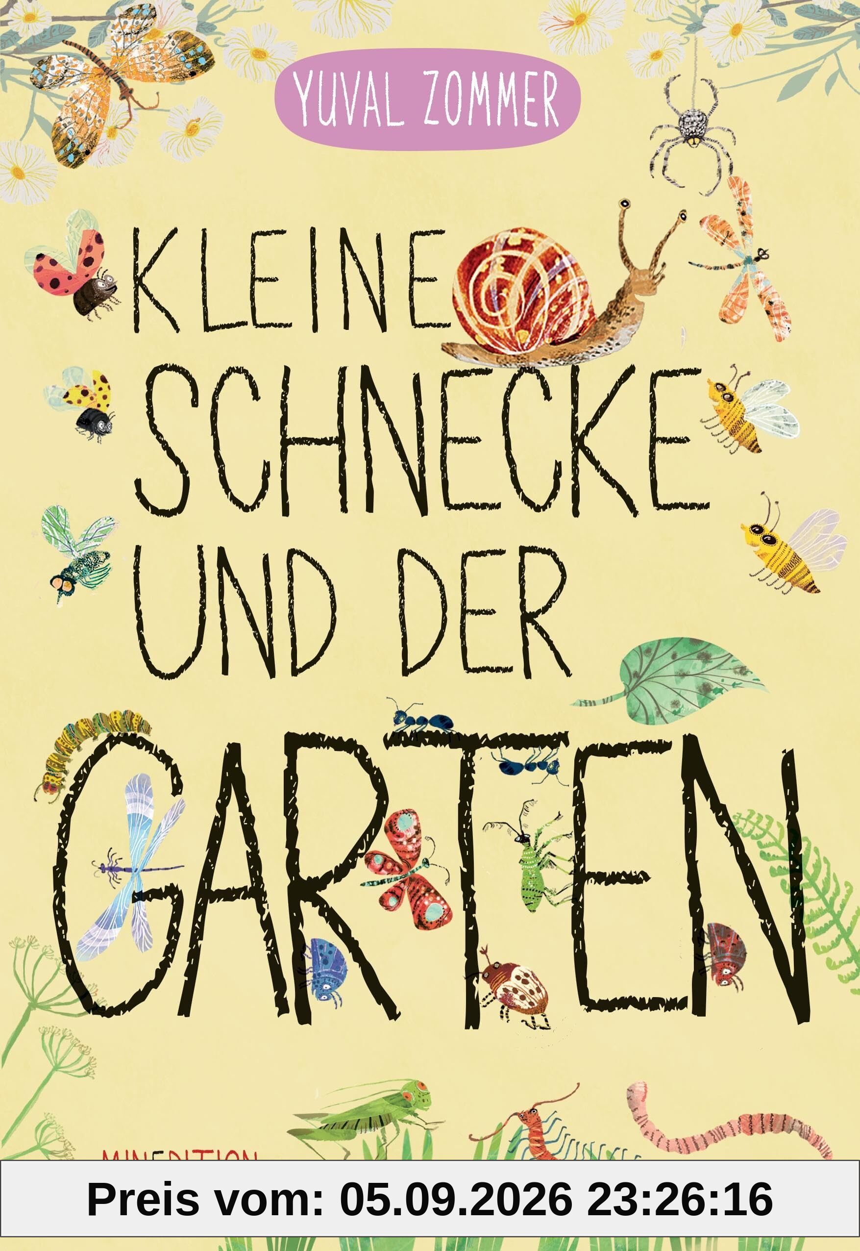 Kleine Schnecke und der Garten: - ein Pappbilderbuch für Kinder ab 2 Jahren zum Kennenlernen verschiedener Insekten im Garten
