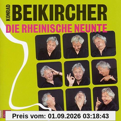 Die rheinische Neunte: Ein bunter Strauß Rheinland. Der neunte Teil der rheinischen Trilogie