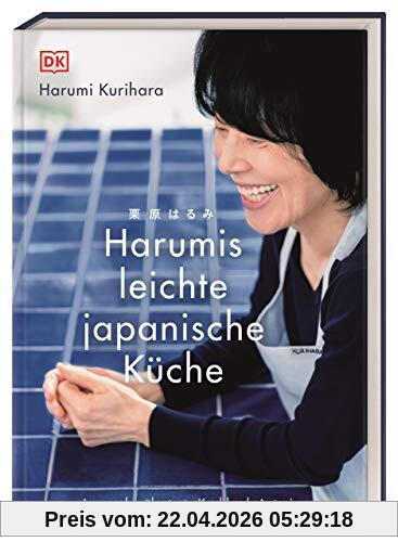 Harumis leichte japanische Küche: Japans berühmteste Kochbuch-Autorin