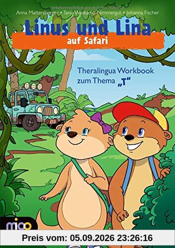 Linus und Lina auf Safari: Theralingua Workbook zum Thema “T“
