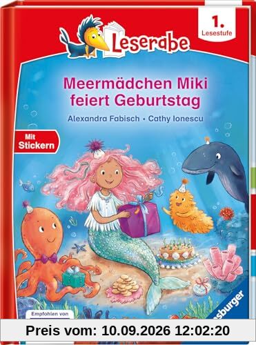 Meermädchen Miki feiert Geburtstag - Lesen lernen mit dem Leseraben - Erstlesebuch - Kinderbuch ab 6 Jahren - Lesenlernen 1. Klasse Mädchen und Jungen (Leserabe 1. Klasse) (Leserabe - 1. Lesestufe)