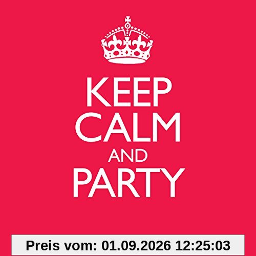Keep Calm & Party