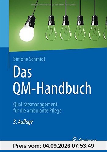 Das QM-Handbuch: Qualitätsmanagement für die ambulante Pflege