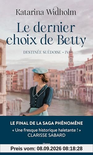 Destinée suédoise. Vol. 4. Le dernier choix de Betty