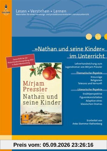 »Nathan und seine Kinder« im Unterricht: Lehrerhandreichung zum Jugendroman von Mirjam Pressler (Klassenstufe 8-12, mit Kopiervorlagen) (Beltz Praxis / Lesen - Verstehen - Lernen)