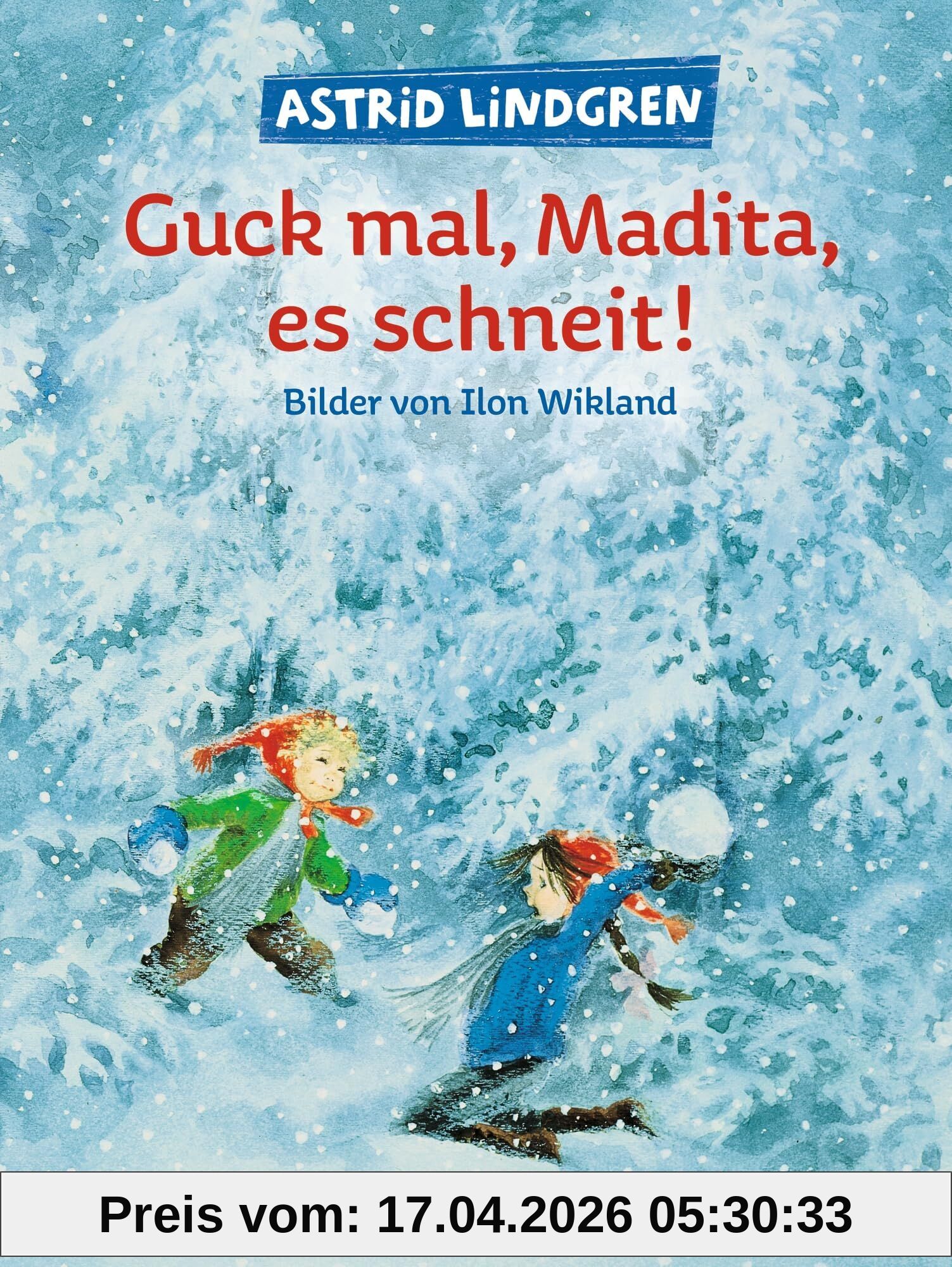 Guck mal, Madita, es schneit!