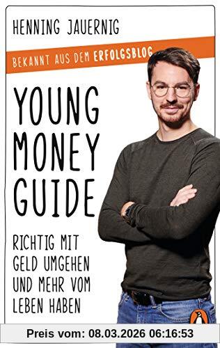 Henning Jauernig Young Money Guide, Richtig Mit Geld Umgehen Und Mehr Vom Leben Haben
