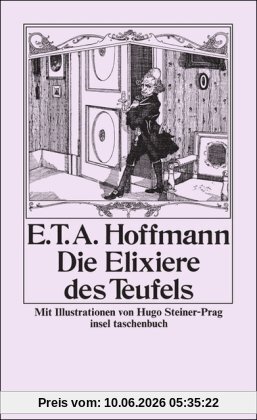 Die Elixiere des Teufels: Nachgelassene Stücke des Bruders Medardus, eines Kapuziners: Nachgelassene Papiere des Bruders Medardus, eines Kapuziners. ... in Callots Manier (insel taschenbuch)