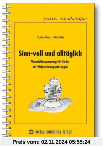 Sinn-voll und alltäglich: Materialiensammlung für Kinder mit Wahrnehmungsstörungen