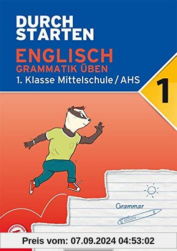 Durchstarten - Englisch AHS/ BHS: 1. Klasse - Grammatik: Übungsbuch mit Lösungen