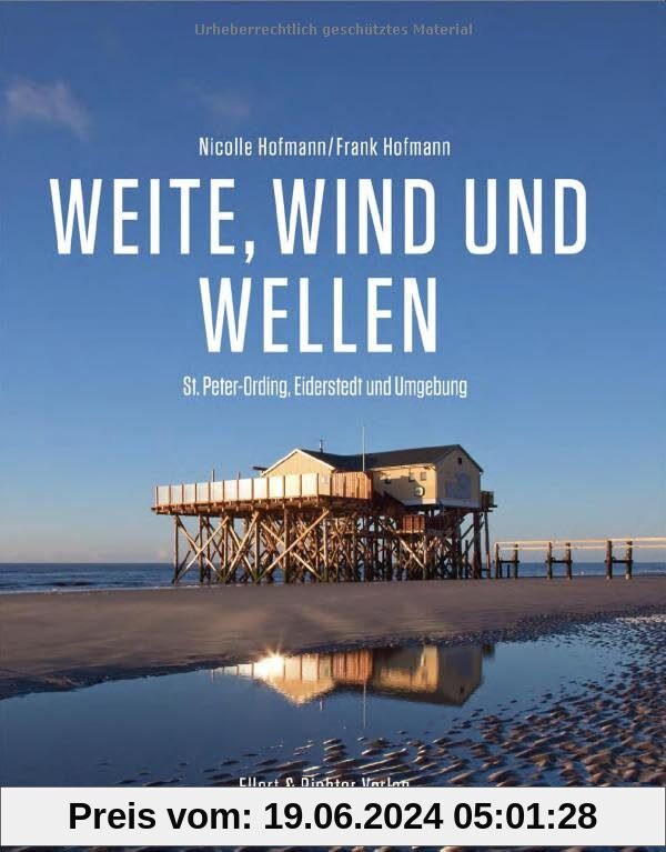 Weite, Wind und Wellen: St. Peter Ording, Eiderstedt und Umgebung