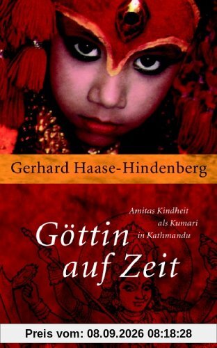 Göttin auf Zeit. Amitas Kindheit als Kumari in Kathmandu