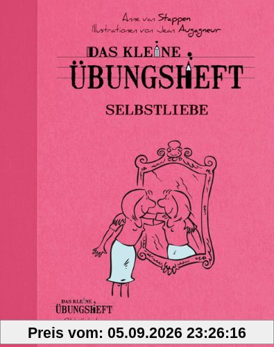 Das kleine Übungsheft - Selbstliebe