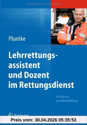 Lehrrettungsassistent und Dozent im Rettungsdienst: Für die Aus- und Weiterbildung