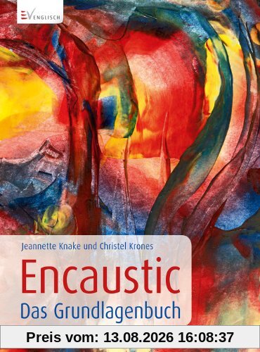 Encaustic - Das Grundlagenbuch