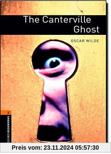 Oxford Bookworms Library: 7. Schuljahr, Stufe 2 - The Canterville Ghost: Reader