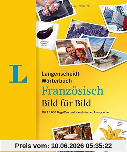 Langenscheidt Wörterbuch Französisch Bild für Bild: Französisch-Deutsch (Langenscheidt Wörterbuch Bild für Bild)