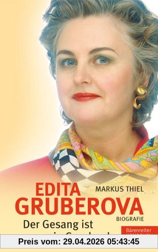 Edita Gruberova - "Der Gesang ist mein Geschenk": Biografie