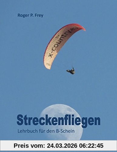 Streckenfliegen: Lehrbuch für den B-Schein