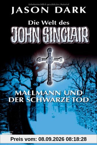 Mallmann und der Schwarze Tod: Die Welt des John Sinclair