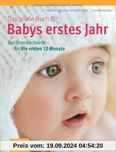 Das große Buch für Babys erstes Jahr: Das Standardwerk für die ersten 12 Monate (GU Einzeltitel Partnerschaft & Familie)