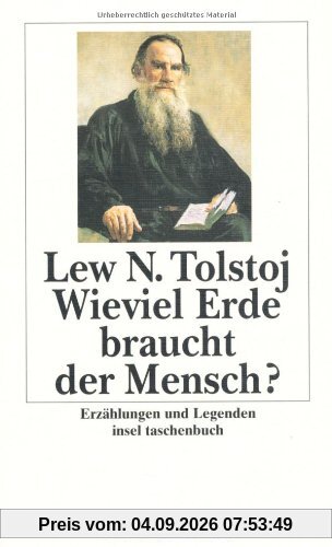 Wieviel Erde braucht der Mensch?: Erzählungen und Legenden (insel taschenbuch)