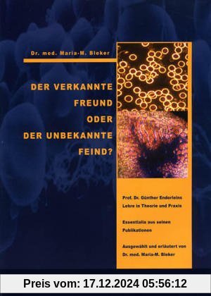 Der verkannte Freund oder der unbekannte Feind: Prof. Dr. Günther Enderleins Lehre in Theorie und Praxis