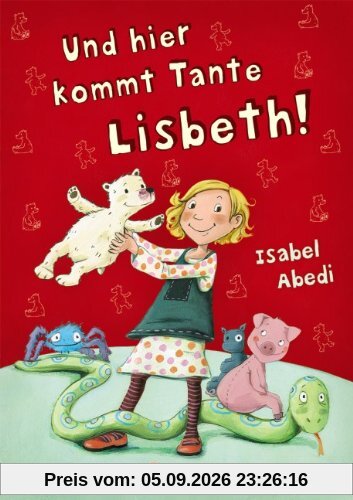 Und hier kommt Tante Lisbeth!