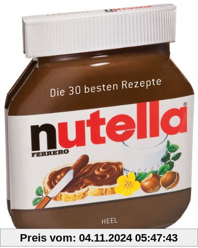 Nutella: Die 30 besten Rezepte