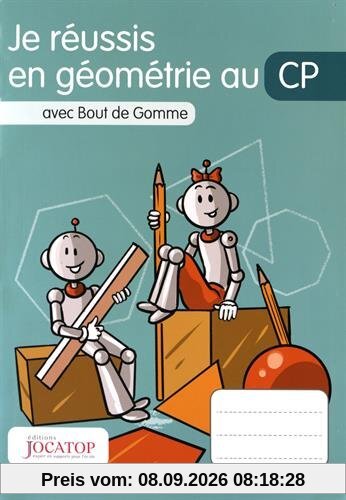 Je réussis en géométrie au CP : avec Bout de Gomme