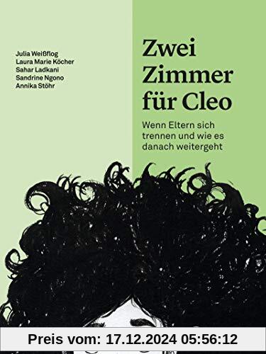 Zwei Zimmer für Cleo: Wenn Eltern sich trennen und wie es danach weitergeht (Psychologische Kinderbücher)