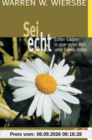 Sei echt: Echten Glauben in einer realen Welt unter Beweis stellen